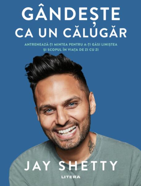 Gândește ca un călugăr - Jay Shetty - Litera