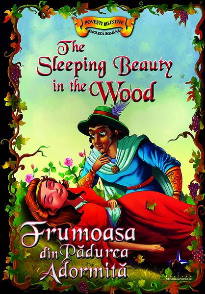Povești bilingve. Frumoasa din Pădurea Adormită / The Sleeping Beauty in the Wood - Steaua Nordului