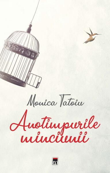 Anotimpurile minciunii - Monica Tatoiu - RAO