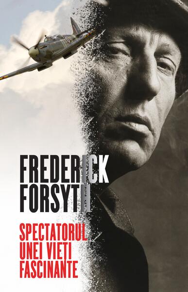 Spectatorul unei vieți fascinante - Frederick Forsyth - RAO