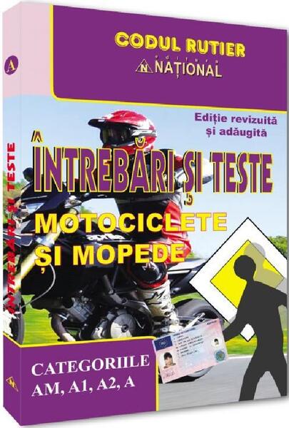 Întrebări şi teste pentru obţinerea permisului de conducere auto - categoria AM, A1, A2, A - Dan Chiriac - Naţional