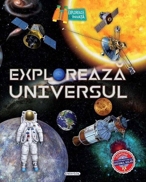 Explorează Universul: O călătorie prin timp și spațiu - Girasol