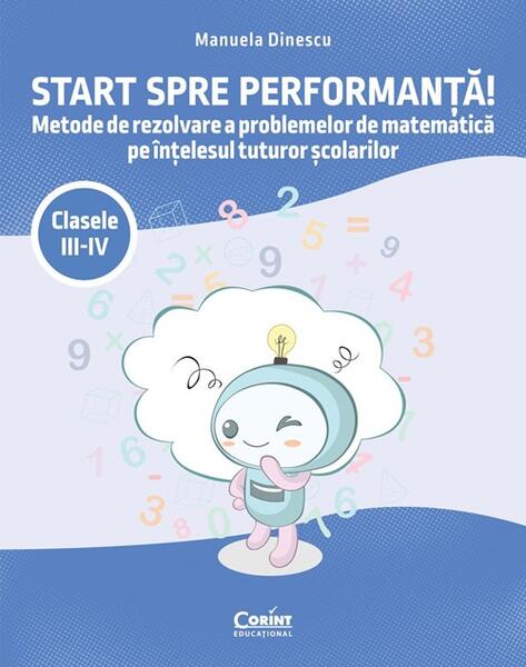 Start spre performanță! Clasele III-IV - Manuela Dinescu - Corint