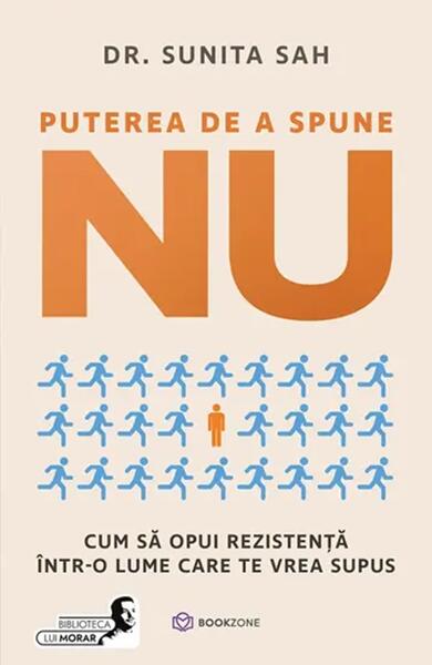 Puterea de a spune NU - Paperback brosat - Dr Sunita Sah - Bookzone