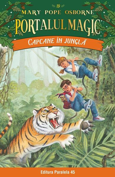 Portalul magic. Capcane în junglă (Vol. 19) - Mary Pope Osborne - Paralela 45