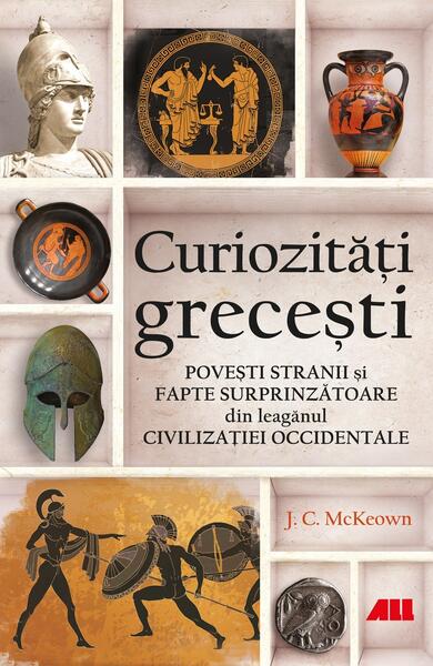Curiozități grecești - J.C. McKeown - All