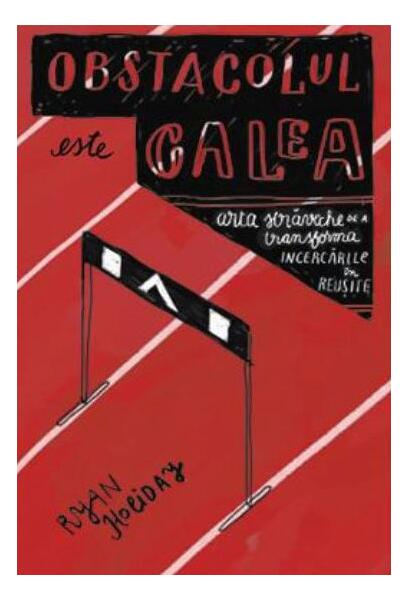 Obstacolul este calea - Ryan Holiday - Seneca Lucius Annaeus