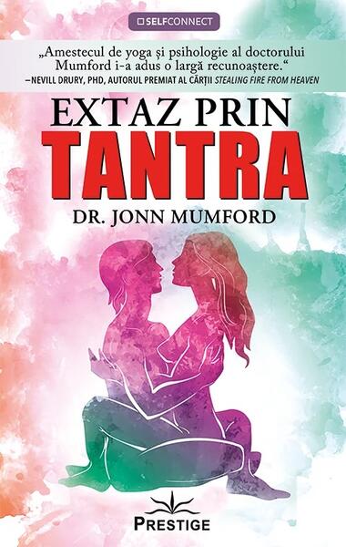 Extaz prin Tantra - Dr. Jonn Mumford - Prestige