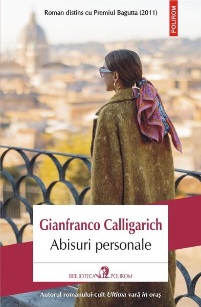 Abisuri personale - Gianfranco Calligarich - Polirom