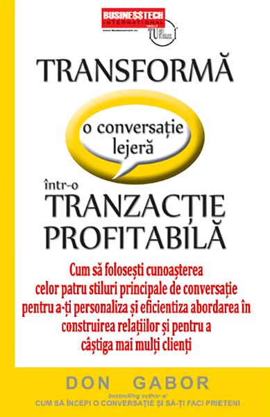 Transformă o conversație lejeră într-o tranzacție profitabilă - Don Gabor - Businesstech