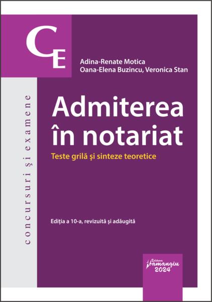 Admiterea în notariat - Adina-Renate Motica, Oana-Elena Buzincu, Veronica Stan - Hamangiu