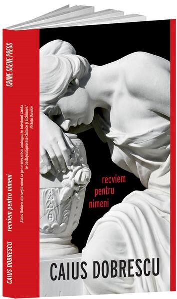 Recviem pentru nimeni - Caius Dobrescu - Crime Scene Press