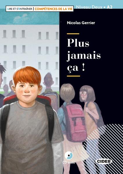 Plus jamais ca! + CD + App (Niveau Deux A2) - Nicolas Gerrier - Black Cat Cideb