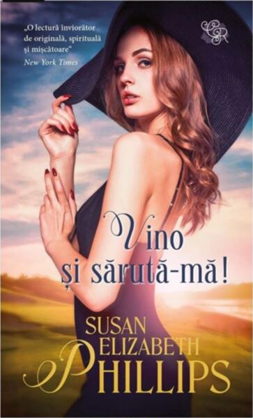 Vino și sărută-mă! - Susan Elizabeth Phillips - Litera