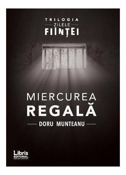 Miercurea Regală - Doru Munteanu - Libris Editorial