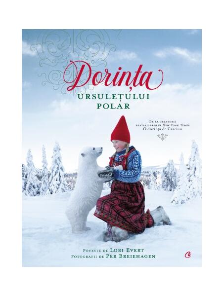 Dorința ursulețului polar - Lori Evert - Curtea Veche