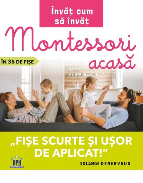 Învăț cum să învăț. Montessori acasă în 35 de fișe - Solange Denervaud - Didactica Publishing House