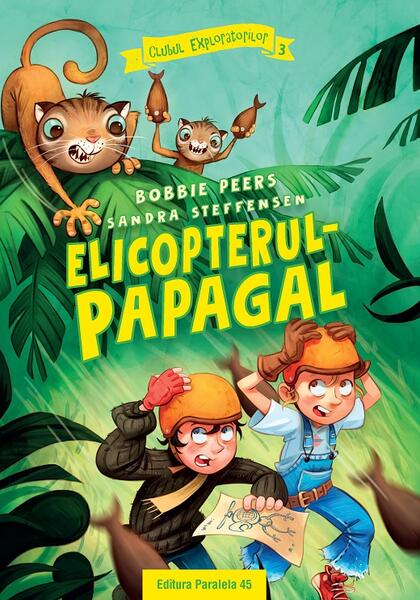 Elicopterul-papagal (Vol. 3) - Bobbie Peers - Paralela 45