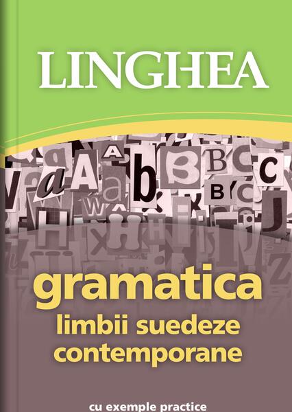 Gramatica limbii suedeze contemporane - Linghea