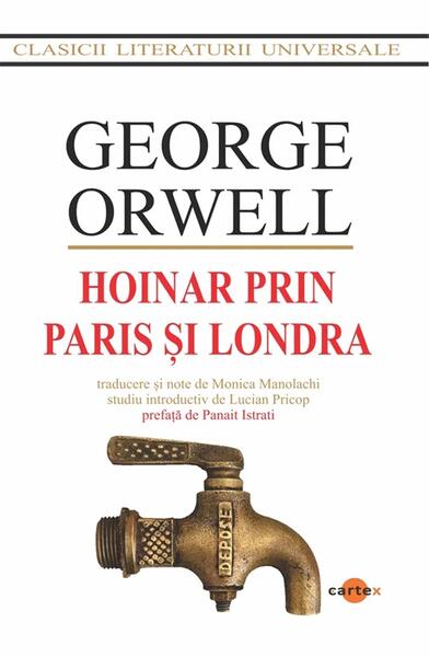 Hoinar prin Paris și Londra - Paperback brosat - George Orwell - Cartex