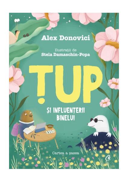 Țup și Influențerii Binelui (Vol. 6) - Alex Donovici - Curtea Veche
