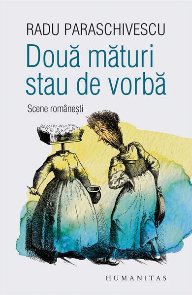 Două mături stau de vorbă - Radu Paraschivescu - Humanitas