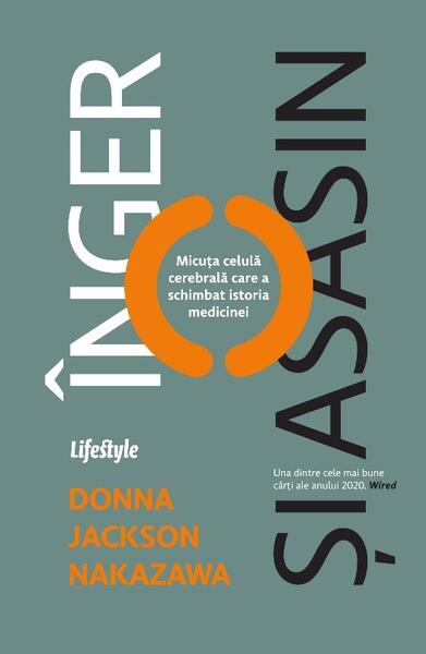 Înger și asasin - Donna Jackson Nakazawa - Lifestyle