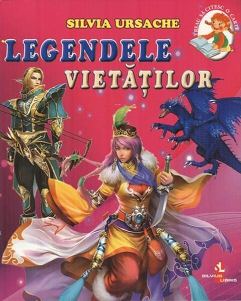 Legendele vietăților - Silvia Ursache - Silvius Libris