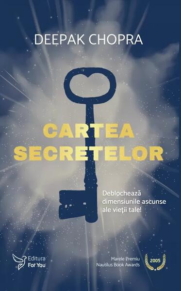 Cartea Secretelor - Dr. Deepak Chopra - For You