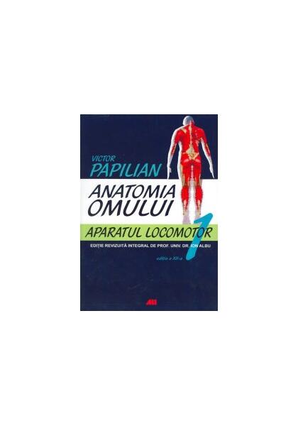 Anatomia omului. Aparatul locomotor (Vol. I) - Victor Papilian - All
