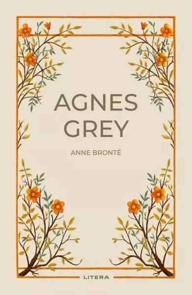 Agnes Grey (Vol. 12) - Anne Brontë - Litera