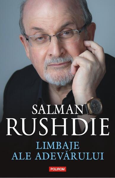 Limbaje ale adevărului - Salman Rushdie - Polirom