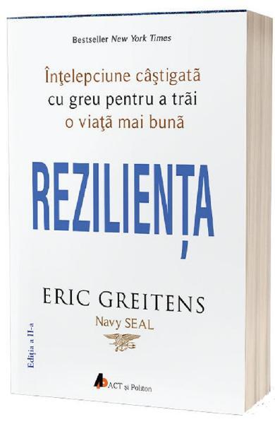 Rezilienţa - Eric Greitens - Act și Politon