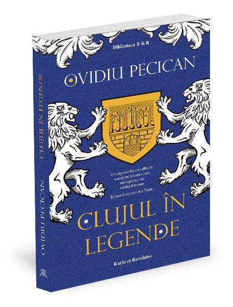 Clujul în legende - Ratio et Revelatio