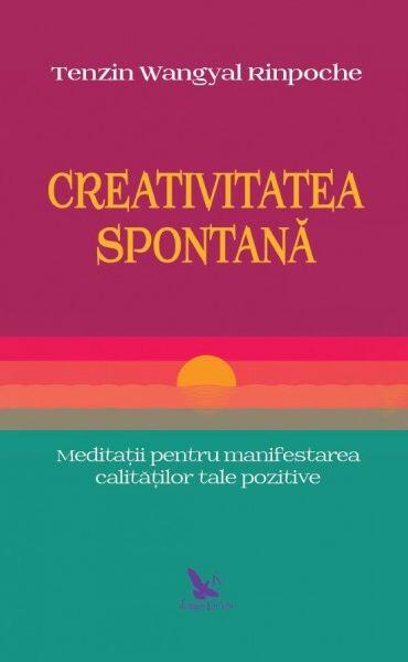 Creativitatea spontană - Tenzin Wangyal Rinpoche - For You