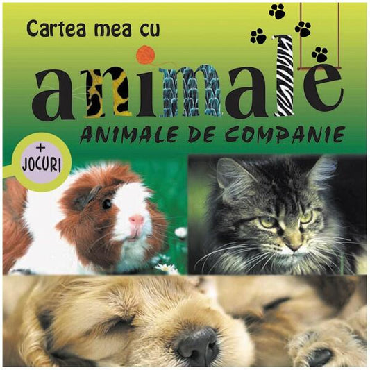 Animale de companie. Cartea mea cu animale (+ jocuri) - Autor Colectiv - Prut