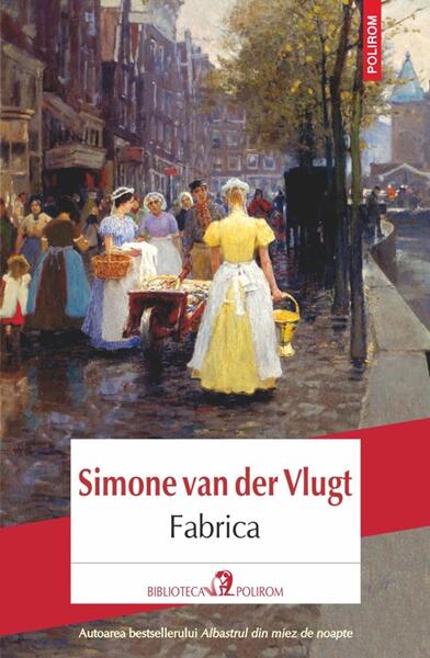 Fabrica - Simone van der Vlugt - Polirom