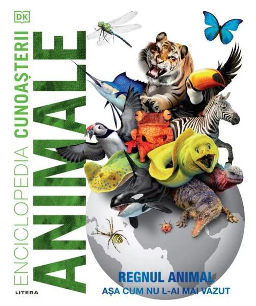 Enciclopedia cunoașterii. Animale - Sabrina-Andreea Florescu, Alexandru Bumaș - Litera