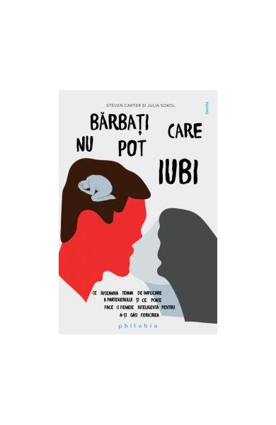 Bărbați care nu pot iubi - Julia Sokol, Steven Carter