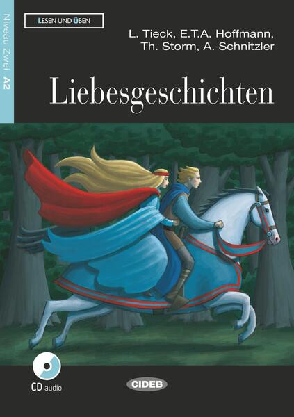 Liebesgeschichten + CD + App (Niveau Zwei A2) - E.T.A. Hoffmann, Ludwig Tieck - Black Cat Cideb