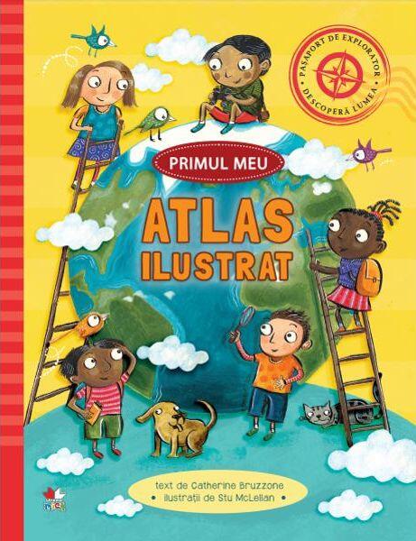 Primul meu atlas ilustrat - Catherine Bruzzone - Litera mică