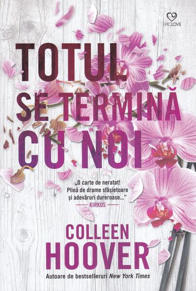 Totul se termină cu noi (Vol. 1) - Colleen Hoover - Epica Publishing