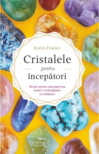 Cristalele pentru începători - Karen Frazier - Adevăr divin