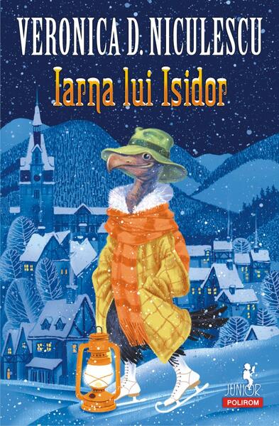 Iarna lui Isidor (Vol. 2) - Veronica D. Niculescu - Polirom