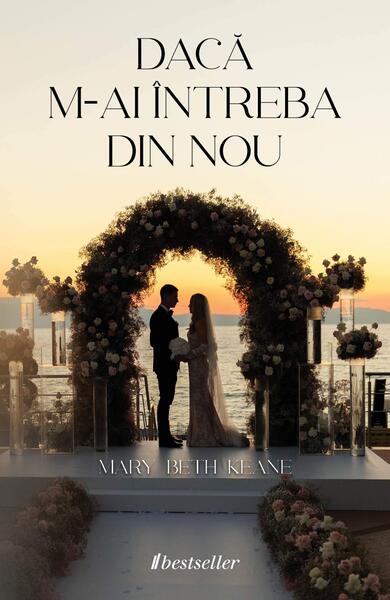 Dacă m-ai întreba din nou - Mary Beth Keane - Bestseller