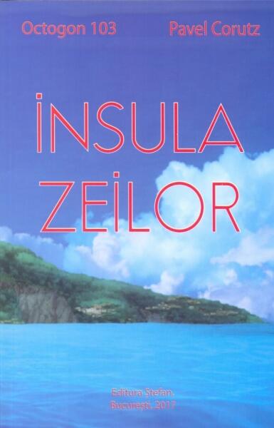 Insula zeilor - Paperback brosat - Pavel Coruț - Ştefan