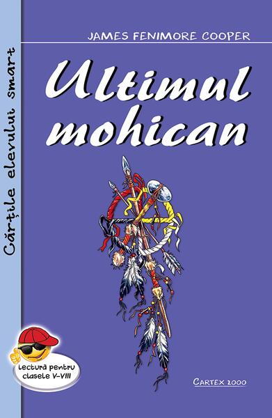 Ultimul Mohican - James Fenimore Cooper - Cartex