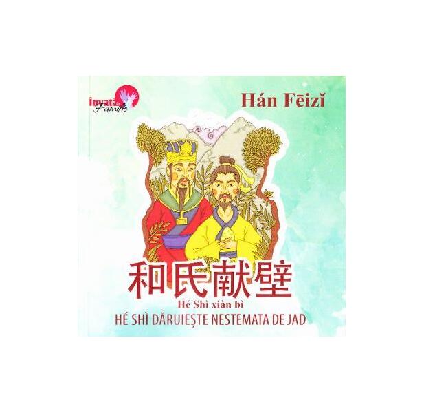 He Shi dăruiește nestemată de jad - Han Feizi - Libris Editorial