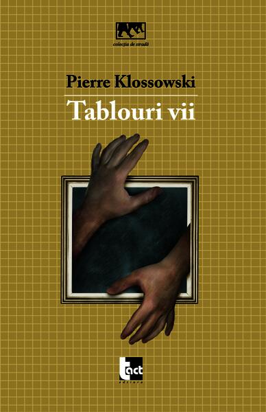 Tablouri vii - Pierre Klossowski - Tact