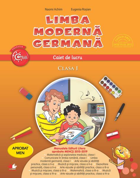 Limba modernă germană. Caiet de lucru pentru clasa I - Eugenia Roșian, Naomi Achim - Litera